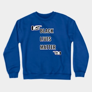 Black Lives Matter (blm) T-shirt Crewneck Sweatshirt